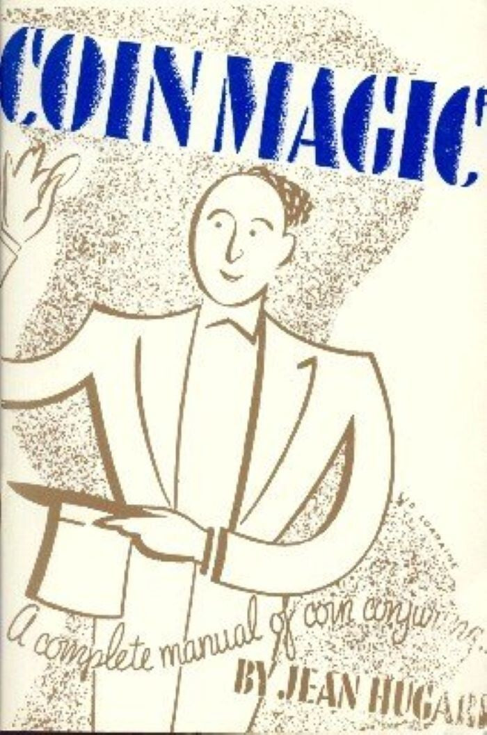 Coin Magic: a Complete Manual of Coin Conjuring - by Jean Hugard (Booklet)