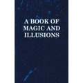 A Book of Magic and Illusions - Paperback