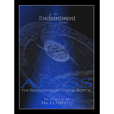 Abyss: The Revolutionary Coin in Bottle  by The Enchantment