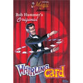 Whirling Card by Bob Hummer  Royal Magic